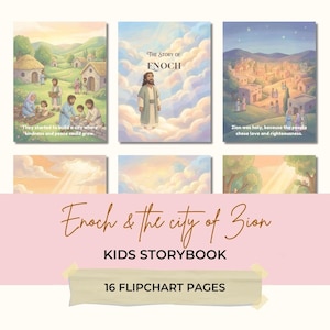 May include: A children's storybook titled "Enoch & the city of Zion" with 16 flipchart pages. The cover art features illustrations of biblical scenes with text: "They started to build a city where kindness and peace could grow." and "Zion was holy, because the people chose love and righteousness."