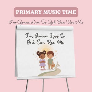 May include: A white flip chart on a stand featuring the text PRIMARY MUSIC TIME and I'm Gonna Live So God Can Use Me. The illustration shows two children standing on a path leading to a church, with a sun and musical notes in the background.
