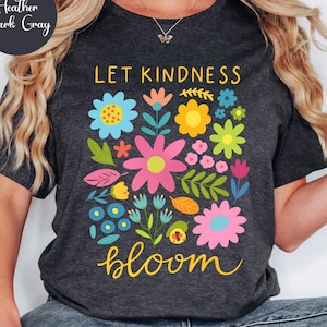 Let Kindness Bloom T-Shirt, Be Cool Be Kind Retro Flower Shirt, Be Cool Sweatshirt, Inspiration Women Sweater, Aesthetic Floral Kindness Tee
