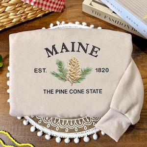 Embroidered Maine Pine Cone State Sweatshirt, Custom US State Flowers Shirt, Maine Est 1820 State Gift Shirt, Mother Day gift ESH4473.DT