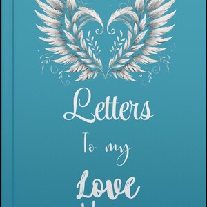 Cartas a mi amor en el cielo, diario de tapa dura, elegante libro de recuerdos para el viaje de duelo, notas de recuerdo para la curación, regalo conmemorativo por la pérdida