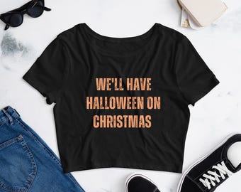 Black Crop Top - “Halloween on Christmas” Graphic Tee - Trendy Pop-Punk Inspired Fashion