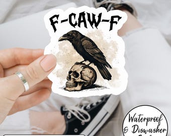 F-Caw-F Sticker, Funny Crow Sticker, Black Bird Sticker, Snarky Crow, Pun Stickers, Adult Humor, Funny Gifts For Friends, Black Crow
