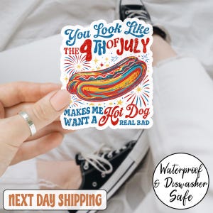 Sie sehen aus wie der 4. Juli Aufkleber / Automagnet, lustiger 4. Juli Aufkleber, Amerika Hot Dog Aufkleber, 4. Juli, USA Unabhängigkeitstag