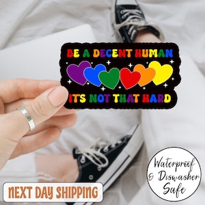 Pegatina "Sé un ser humano decente, no es tan difícil", pegatina LGBTQ, pegatina sutil del Orgullo LGBT, pegatina del Orgullo Arcoíris, calcomanía del Orgullo Gay, Mes del Orgullo