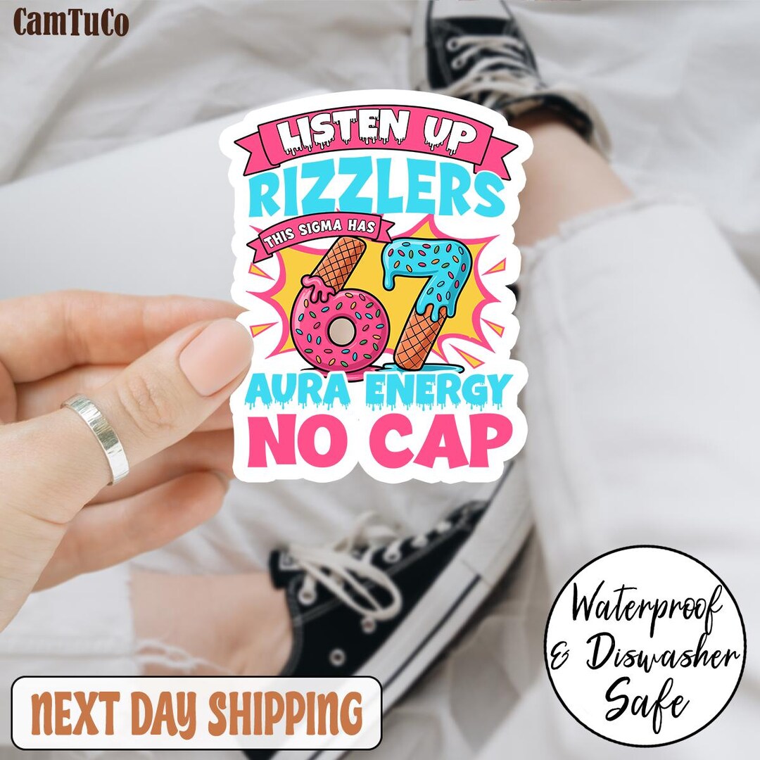 Listen up Rizzlers This Sigma Has 67 Aura Energy Sticker, Funny Tiktok ...