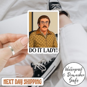 Do It Lady Sticker, Funny Chit Do It Lady Sticker, Viral Quote Sticker, Do It Lady Meme Sticker, Trendy Waterproof Sticker, Funny Sticker