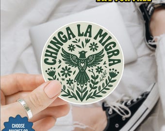 Chinga La Migra Sticker/Car Magnet, Immigrant Human Rights Sticker, Anti Deportation Sticker,No Human Is Illegal,Anti Ice Maga Fascism