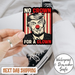 Adesivo "Sem Coroa para um Palhaço", Adesivo Anti-Trump, Adesivo "Sem Reis na América", Adesivo Ativista, Direitos dos Imigrantes, Adesivo Político