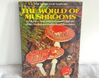 Vintage Mushroom Book, The World of Mushrooms by Uberto Tosco, 1973