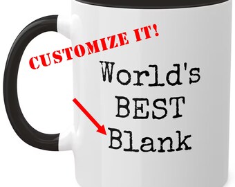 Tazas coloridas personalizadas, 11 oz - "World's BEST"... complete el espacio en blanco, regalo de taza único, taza de té divertida, gran regalo para los amantes del café