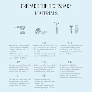 May include: A diagram with illustrations of tools and steps for installing a roller blind. The steps include: 1. Ensure the window or wall is suitable. 2. Identify the mounting points. 3. Use a drill to create holes. 4. Place the brackets. 5. Install the blind. 6. Ensure the blind is properly mounted. 7. Place the brackets. 8. Double-check all settings.