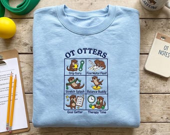 Embroidered OT Otters Crewneck, Cute Occupational Therapist Gift, Funny OT Student Sweatshirt, Pediatric OT Otter Hoodie