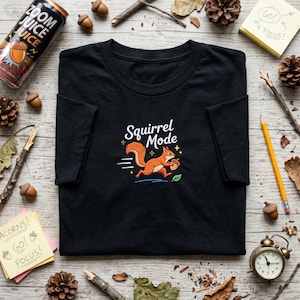Embroidered T-shirt, Squirrel Mode Shirt, Funny Squirrel Embroidery, Acorn Hunter Tee, Hyperactive Squirrel Gift, Forest Animal Humor