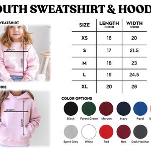 May include: Image features a pink youth sweatshirt and hoodie. A size chart shows measurements in inches, with lengths from 16 to 20 inches and widths from 20 to 26 inches. Color options include black, green, maroon, navy, royal, and pink.