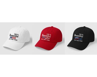 Life Is Beautiful Hat, Embroidered Cap, Positive Vibes