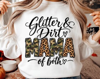 Mama of Both Glitter and Dirt PNG, Leopard Camo Mom Sublimation Design, Mom Life Shirt PNG, Mothers Day Digital Download