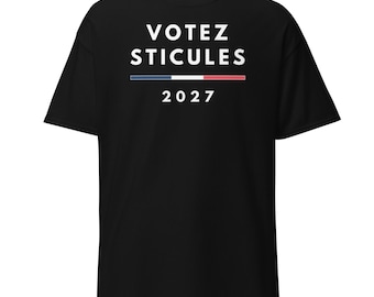 T-Shirt Votez Sticules 2027 | Humour Politique | Cadeau Beauf | Parodie Élection Présidentielle