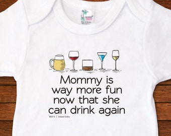 Mommy Is Way More Fun Now That She Can Drink Again One Piece Bodysuit - Funny Baby Gift