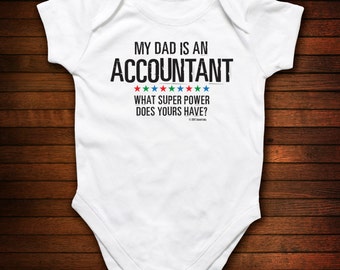 Accountant Dad - What Super Power Does Yours Have - Funny Baby Gift