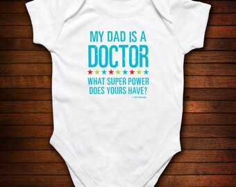 Doctor Dad - What Super Power Does Yours Have - Funny Baby Gift