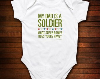 Soldier Dad  - What Super Power Does Yours Have - Funny Baby Gift