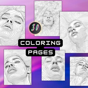 May include: A collection of 30 coloring pages featuring detailed line art portraits of a person's face. The images are in black and white, with contour lines creating a 3D effect. The words "COLORING PAGES" are displayed in a black box.