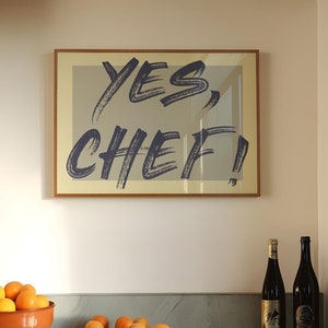 Yes Chef Kitchen Print: Funny Typography Art (Digital Download)