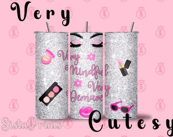 Be &quot;Very Mindful, Very Demure&quot;  with this Digital Download for 20oz Sublimation Skinny Tumbler - Trending Tiktok Inspired