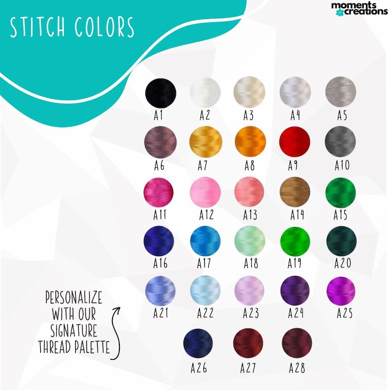 May include: A color chart displaying a variety of thread colors for embroidery. The chart includes a range of shades, from black to purple, with corresponding numbers. Text reads "STITCH COLORS" and "PERSONALIZE WITH OUR SIGNATURE THREAD PALETTE."