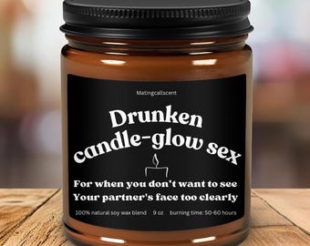 Drunken candle-glow sex candle, playful adult humor, divorce party gift, candles with naughty sayings, men’s candles, Bachelorette gift