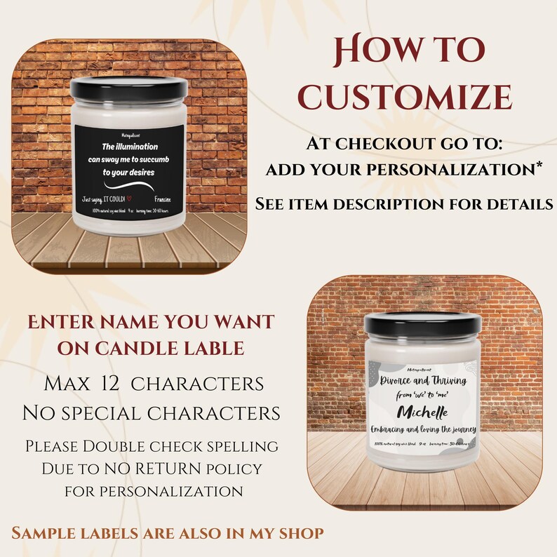 May include: Two candle jars with labels. The first jar has a white label with the text "The illumination can sway me to succumb to your desires." The second jar has a white label with the text "Divorce and Thriving from 'I' to 'we' Michelle Embracing and loving the journey".