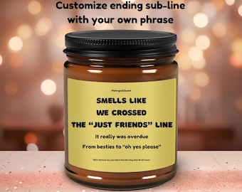 Custom Crossed the "Just Friends" Line Candle, Funny relationship gift, Couples bedroom decor.