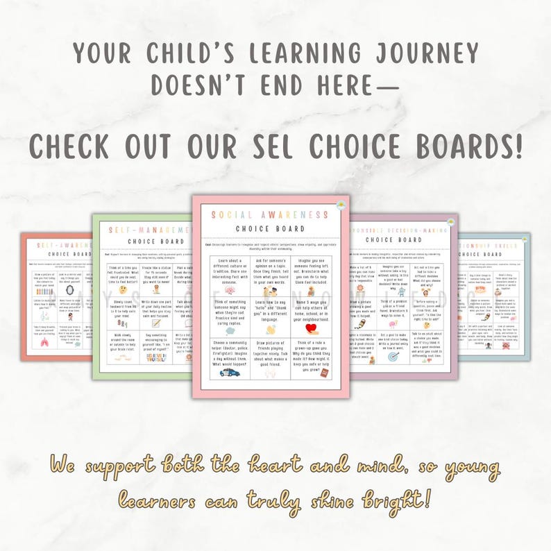 May include: A collection of five educational choice boards for social-emotional learning, each featuring a grid of activities with text and icons. The top text reads: YOUR CHILD'S LEARNING JOURNEY DOESN'T END HERE&mdash;CHECK OUT OUR SEL CHOICE BOARDS!