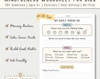 May include: A white worksheet titled "Mindfulness Worksheet for Kids". It features sections for daily check-ins, mood descriptions, and goal-setting. The worksheet is designed for children aged 5 and over, and is a PDF download.
