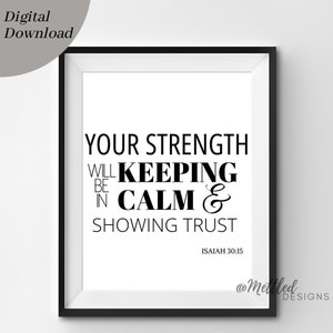 NWT Bible Verse Wall Art, Isaiah 30:15 Wall Art, Your Strength Will be in Keeping Calm and Showing Trust Printable