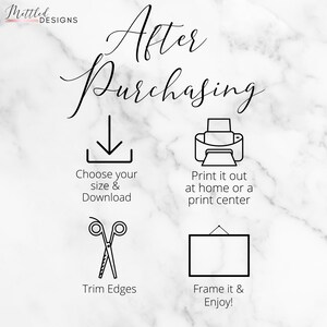 May include: A white marble background with black text that reads "After Purchasing".  Four black icons illustrate the steps to follow after purchasing a digital download: download, print, trim, and frame.