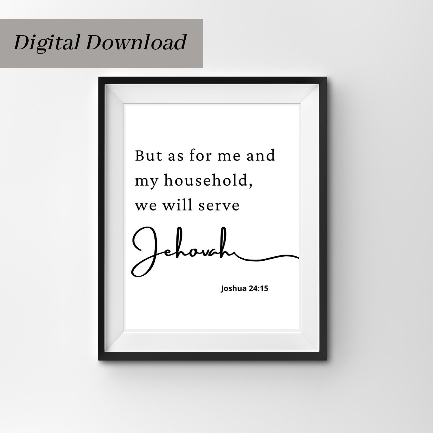 NWT Bible Verse Wall Art, Joshua 24:15 Wall Art, But As For Me and My Household We Will Serve Jehovah Printable