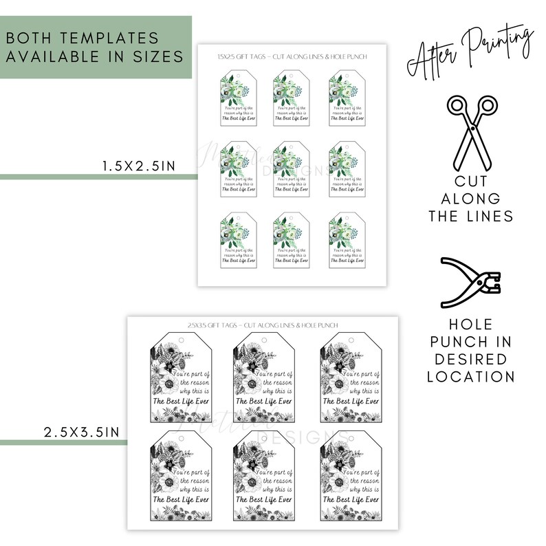 May include: Printable gift tags with floral designs in two sizes: 1.5 x 2.5 inches and 2.5 x 3.5 inches. The tags feature the text "You're part of the reason why this is The Best Life Ever". Instructions for cutting and hole punching are included.