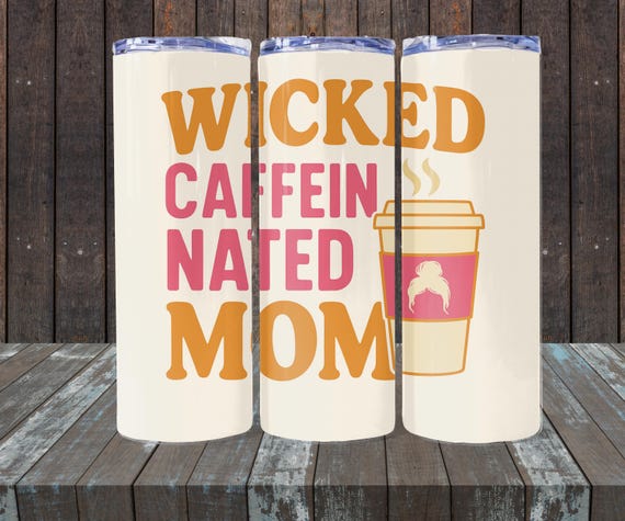 Wicked Caffeinated Mom SVG PNG – Funny Coffee Lover Graphic for Sublimation Tumblers, Shirts & More