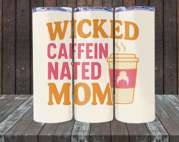 Wicked Caffeinated Mom SVG PNG – Funny Coffee Lover Graphic for Sublimation Tumblers, Shirts & More