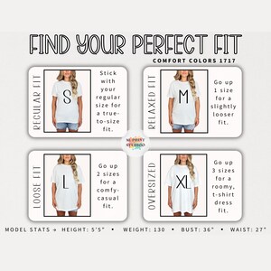 May include: A size guide chart titled FIND YOUR PERFECT FIT COMFORT COLORS 1717. It displays four white t-shirts on a model labeled S, M, L, and XL, illustrating regular, relaxed, loose, and oversized fits with text instructions and model stats: height 5'5", weight 130, bust 36", waist 27".