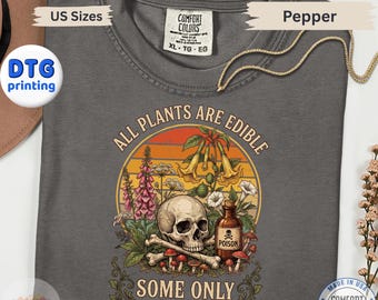 Plants Are Edible Shirt, Botanical Skull Tee, Poison Humor Garden Lover Gift