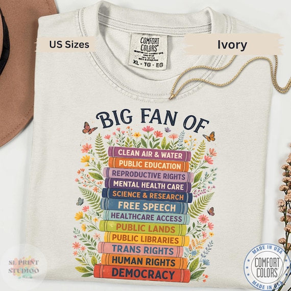 Big Fan Of Democracy Shirt Human Rights Public Libraries Science Education Graphic Tee Gift Comfort Colors