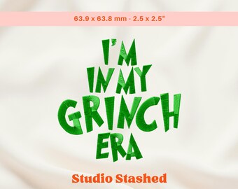 In my Grinch Era, Grinch Embroidery, Satin Stitch Embroidery Design, Grinch Inspired Machine Embroidery File, Christmas Embroidery