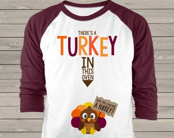Mommy Thanksgiving shirt - there's a turkey in this oven pregnancy announcement unisex adult raglan- maroon sleeve shirt SNLF-017