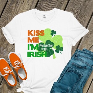 st patricks day shirts |  St. Patrick&#39;s Day kiss me I&#39;m pretending to be IRISH t-shirt | funny st pats crew neck or vneck shirt MFS-007