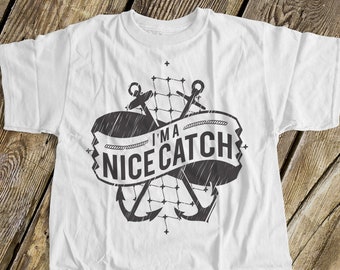Funny fishing shirt | I'm a nice catch unisex crew neck t-shirt | fun birthday or holiday gift shirt MFS-078
