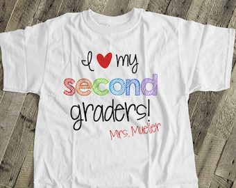 Teacher shirt - back to school i love my second graders (customize for any grade) personalized teacher's shirt 22MSCL-025