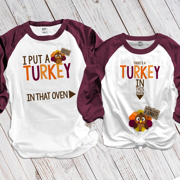 Daddy / mommy Thanksgiving set -  there's a turkey in this oven pregnancy announcement unisex adult raglan TWO shirt set 22SNLF-014-Set